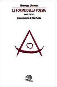 9788877997302 - Le forme della poesia. Saggi critici