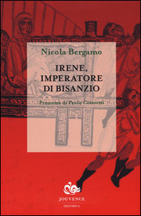 9788878014862 - Irene, imperatore di Bisanzio