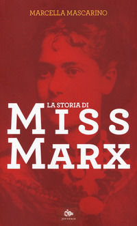 9788878019102 - La storia di Miss Marx