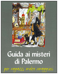 9788878044890 - Guida ai misteri di Palermo. Per ragazzi molto coraggiosi