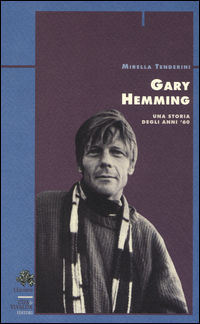 9788878081031 - Gary Hemming. Una storia degli anni '60