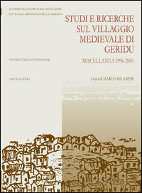 9788878142572 - Studi e ricerche sul villaggio medievale di Geridu. Miscellanea 1996-2001