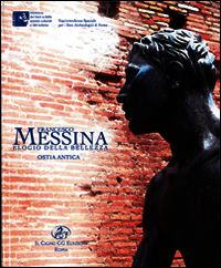 9788878313170 - Francesco Messina. Elogio della bellezza. Ostia antica