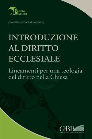 9788878392625 - Introduzione al diritto ecclesiale. Lineamenti per una teologia del diritto nella Chiesa