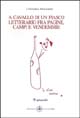 9788878411036 - A cavallo di un fiasco letterario fra pagine, campi e vendemmie