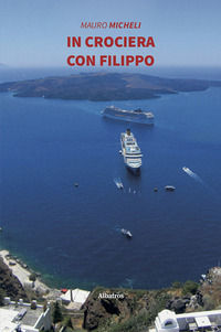 9788878424234 - In crociera con Filippo