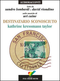 9788878460034 - Destinatario sconosciuto letto da Sandro Lombardi e David Riondino. Audiolibro. CD Audio