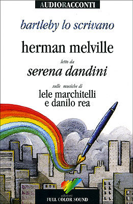 9788878460201 - Bartleby lo scrivano letto da Serena Dandini. Testo inglese a fronte. Con CD Audio