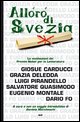 9788878471627 - L'alloro di Svezia. Carducci, Deledda, Pirandello, Quasimodo, Montale, Fo. Le motivazioni del premio Nobel per la letter