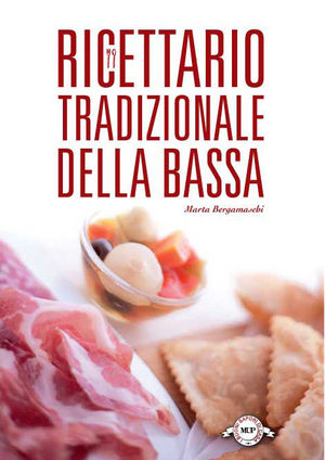 9788878473850 - Ricettario tradizionale della bassa