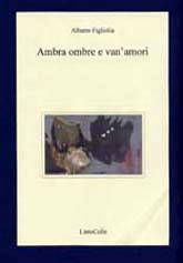 9788878480032 - Ambra, ombre e van'amori