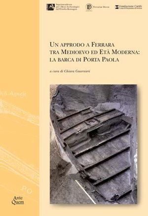 9788878490307 - Un approdo a Ferrara tra medioevo ed età moderna. La barca di Porta Paola