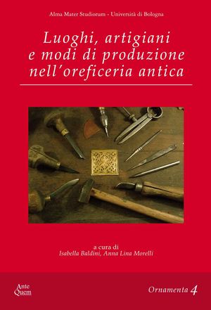 9788878490772 - Luoghi, artigiani e modi di produzione nell'oreficeria antica