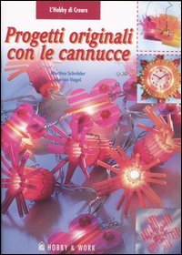 9788878511293 - Progetti originali con le cannucce