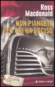 9788878513068 - Non piangete per chi ha ucciso