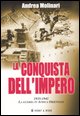 9788878515147 - La conquista dell'impero. 1935-1941: la guerra in Africa Orientale