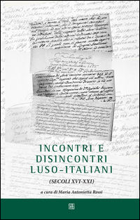 9788878537149 - Incontri e disincontri luso-italiani (XVI-XXI secolo)