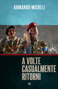 9788878539952 - A volte casualmente ritorni