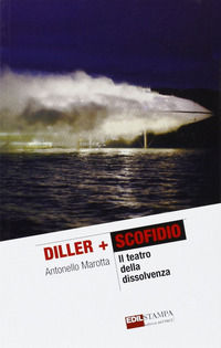 9788878640108 - Diller + Scofidio. Il teatro della dissolvenza