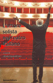 9788878701335 - L’attore solista nel teatro italiano