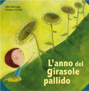 9788878741652 - L'anno del girasole pallido