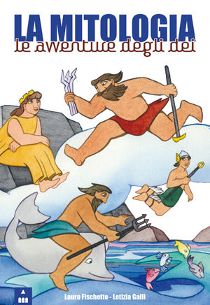 9788878741881 - La mitologia. Le avventure degli dei. Ediz. illustrata