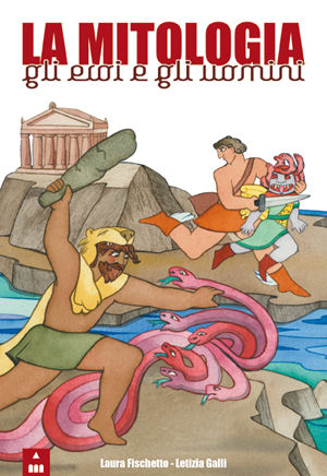9788878742123 - La mitologia. Gli eroi e gli uomini. Ediz. illustrata