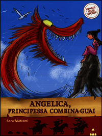 9788878743564 - Angelica, principessa combina-guai. Storie nelle storie