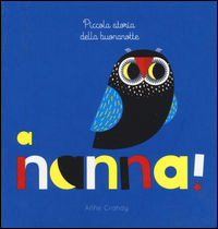 9788878744066 - A nanna! Piccola storia della buonanotte. Ediz. illustrata