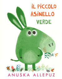 9788878746732 - Piccolo Asinello verde. Ediz. illustrata