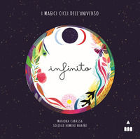 9788878747609 - Infinito. I magici cicli dell'universo. Ediz. a colori