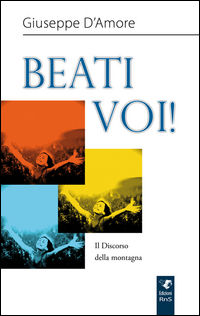 9788878782471 - Beati voi! Il discorso della montagna