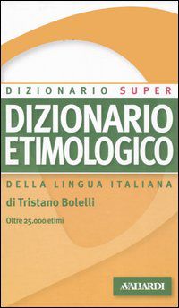 9788878870413 - Dizionario etimologico della lingua italiana