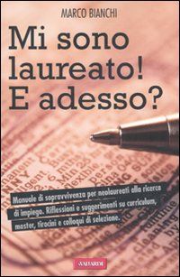 9788878874633 - Mi sono laureato! E adesso?