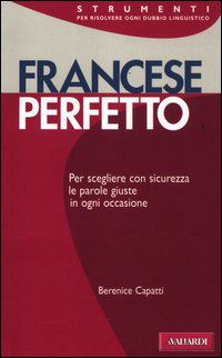 9788878879249 - Francese perfetto. Ediz. bilingue