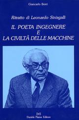 9788878890374 - Il poeta ingegnere e la civiltà delle macchine. Ritratto di Leonardo Sinisgalli
