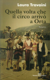 9788878892934 - Quella volta che il circo arrivò a Orta