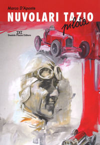 9788878893337 - Nuvolari Tazio. Pilota