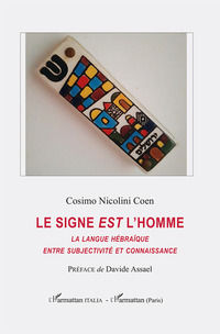 9788878924482 - Le signe est l'homme. La langue hébraïque entre subjectivité et connaissance