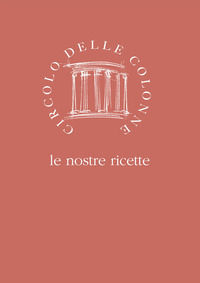 9788878981478 - Circolo delle colonne. Le nostre ricette