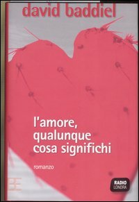 9788878990852 - L'amore, qualunque cosa significhi