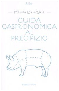 9788878992504 - Guida gastronomica al precipizio