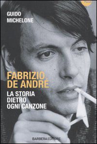 9788878995116 - Fabrizio De André. La storia dietro ogni canzone