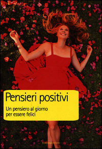 9788878996830 - Pensieri positivi. Un pensiero al giorno per essere felici