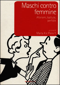 9788878996847 - Maschi contro femmine. Aforismi, battute, perfidie