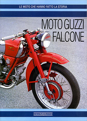 9788879110938 - Moto Guzzi Falcone. Ediz. illustrata