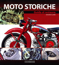 9788879114981 - Moto storiche. Guida al restauro