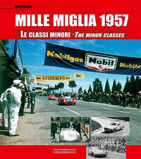 9788879115520 - Mille Miglia 1957. Le classi minori. Ediz. italiana e inglese