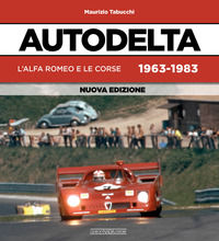 9788879117296 - Autodelta. L'Alfa Romeo e le corse 1963-1983