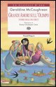 9788879265454 - Grandi amori sull'Olimpo - Storie degli dei greci